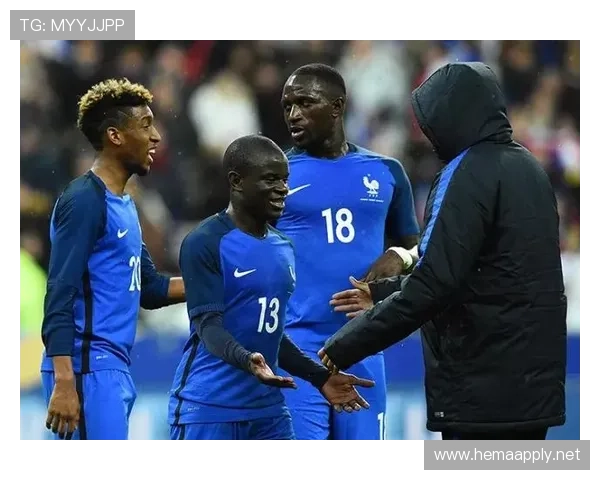 坎特国家队巅峰期解析：世界杯冠军主力