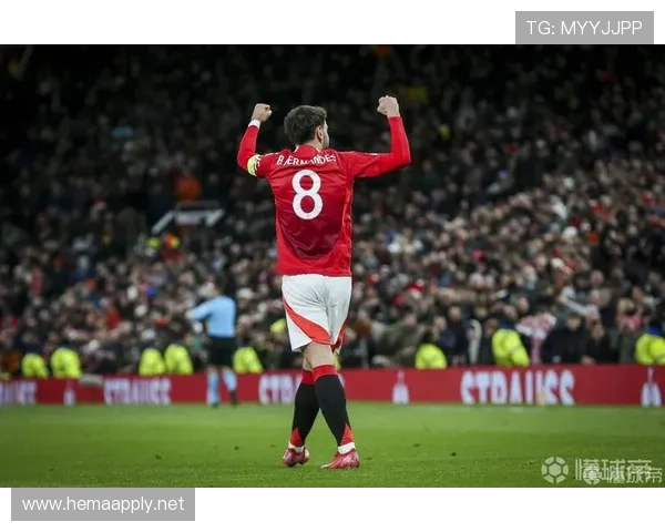 B费加盟曼联即成转折点：战术角色与比赛影响力解析